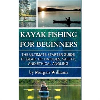 Kayak Fishing for Beginners