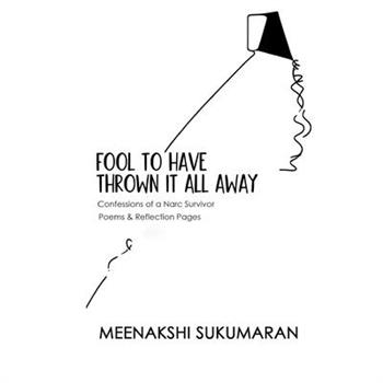 Fool to have thrown it all away