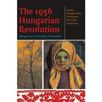 The 1956 Hungarian Revolution