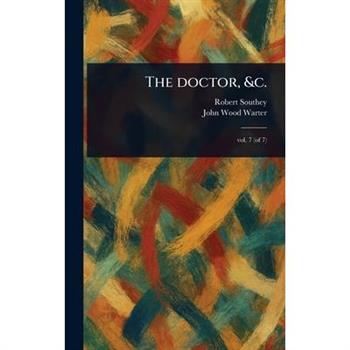 The Doctor, &c.
