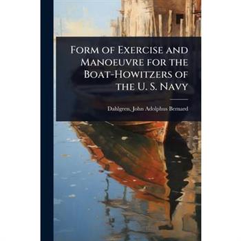 Form of Exercise and Manoeuvre for the Boat-Howitzers of the U. S. Navy