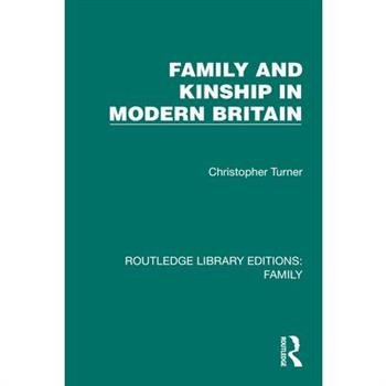 Family and Kinship in Modern Britain