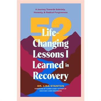 52 Life-Changing Lessons I Learned in Recovery