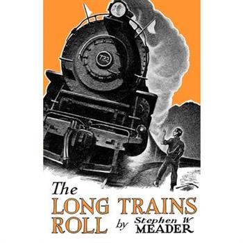 The Long Trains Roll