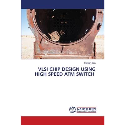 VLSI Chip Design Using High Speed ATM Switch