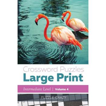 Crossword Puzzles Large Print (Intermediate Level) Vol. 4
