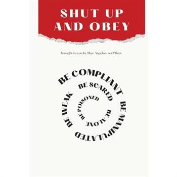 Shut Up and Obey