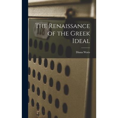The Renaissance of the Greek Ideal