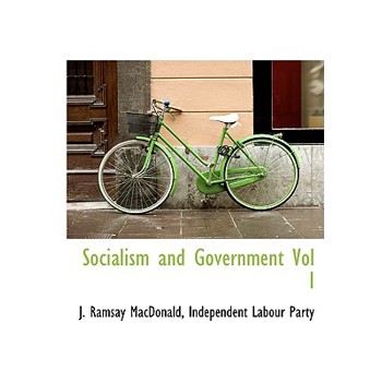 Socialism and Government Vol I