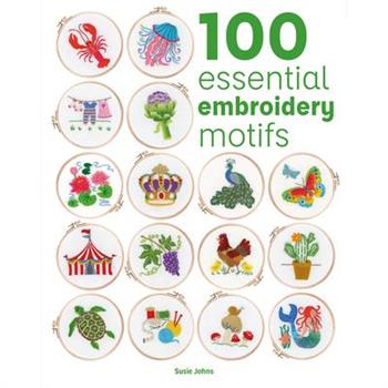 100 Essential Embroidery Motifs