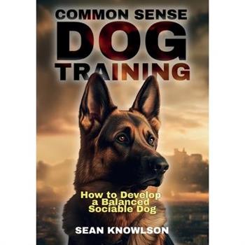 Common Sense Dog Training