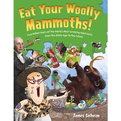 Eat Your Woolly Mammoths!