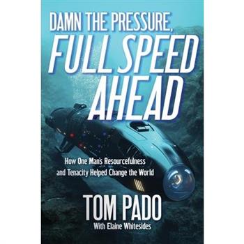 Damn the Pressure, Full Speed Ahead