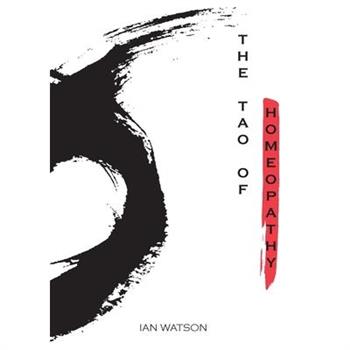 The Tao of Homeopathy