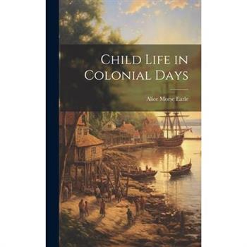 Child Life in Colonial Days