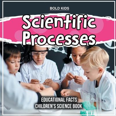 Scientific Processes Educational Facts Children’s Science Book