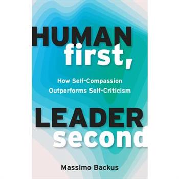 Human First, Leader Second