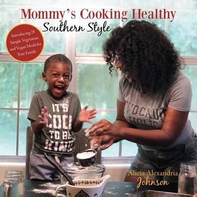 Mommy’s Cooking Healthy Southern Style