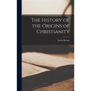 The History of the Origins of Christianity