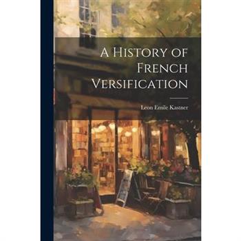 A History of French Versification