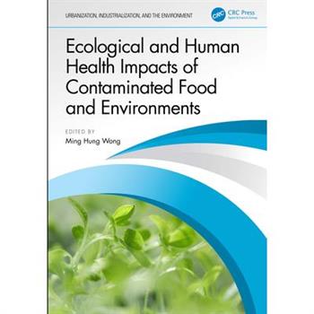 Ecological and Human Health Impacts of Contaminated Food and Environments
