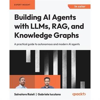 Building AI Agents with LLMs, RAG, and Knowledge Graphs
