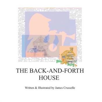 The Back-and-Forth House