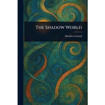 The Shadow World