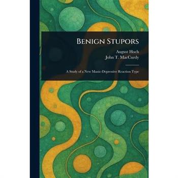 Benign Stupors