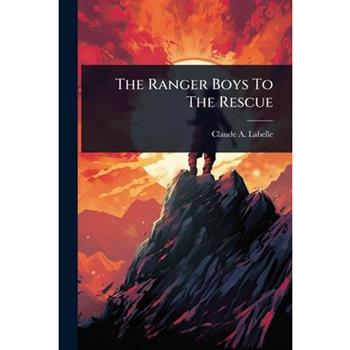 The Ranger Boys To The Rescue