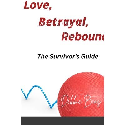 Love, Betrayal, Rebound