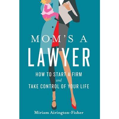 Mom’s a Lawyer