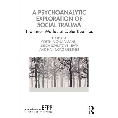A Psychoanalytic Exploration of Social Trauma