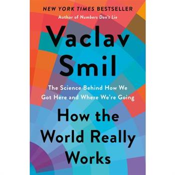 How the World Really Works