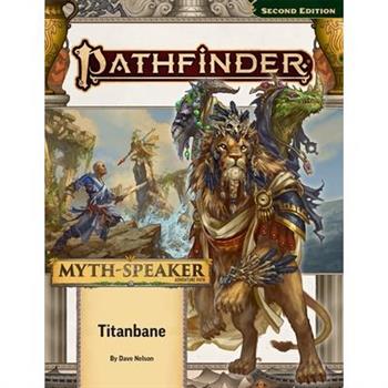 Pathfinder Adventure Path: Titanbane (Myth-Speaker 3 of 3) (P2)