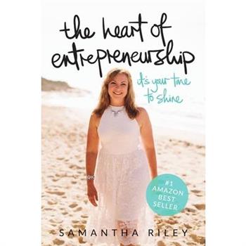 The Heart of Entrepreneurship (paperback)