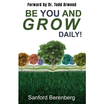Be YOU and grow daily!
