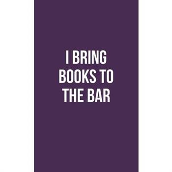 Publish Her Journal IX (I Bring Books to the Bar)