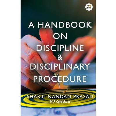 A Handbook on Discipline & Disciplinary Procedure