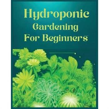 Hydroponic Gardening for Beginners
