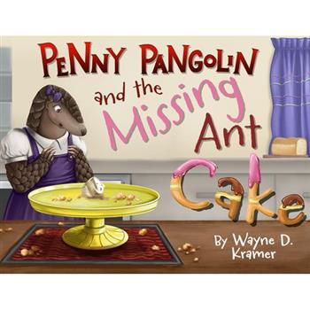 Penny Pangolin and the Missing Ant Cake