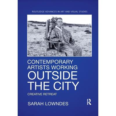 Contemporary Artists Working Outside the City