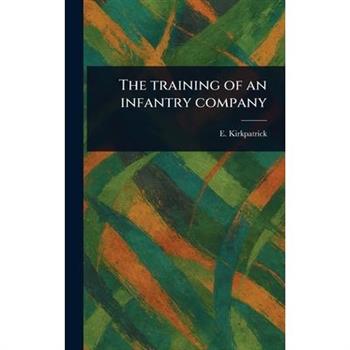 The Training of an Infantry Company
