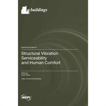 Structural Vibration Serviceability and Human Comfort