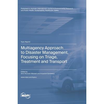 Multiagency Approach to Disaster Management, Focusing on Triage, Treatment and Transport