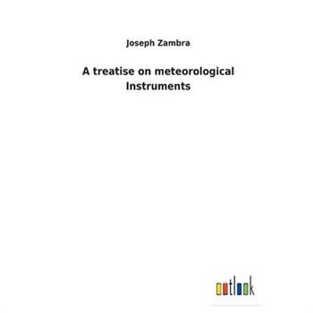 A treatise on meteorological Instruments