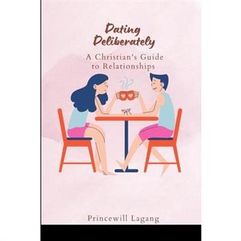 Dating Deliberately