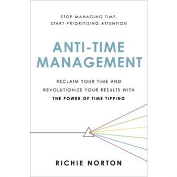 Anti-Time Management