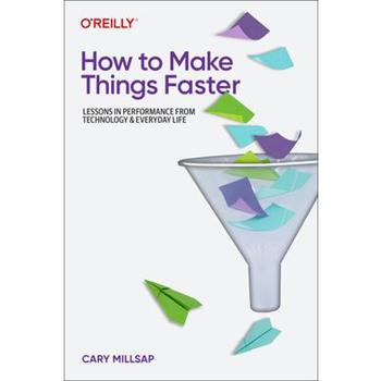 How to Make Things Faster