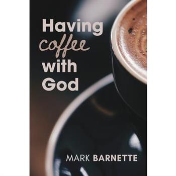 Having Coffee with God